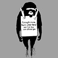 Laugh Now But One Day We'll Be In Charge Chimp